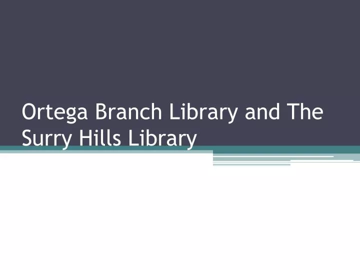 ortega branch library and the surry hills library