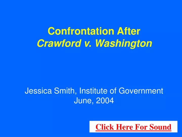 confrontation after crawford v washington jessica smith institute of government june 2004