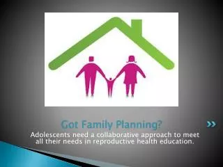 Got Family Planning?