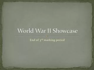World War II Showcase