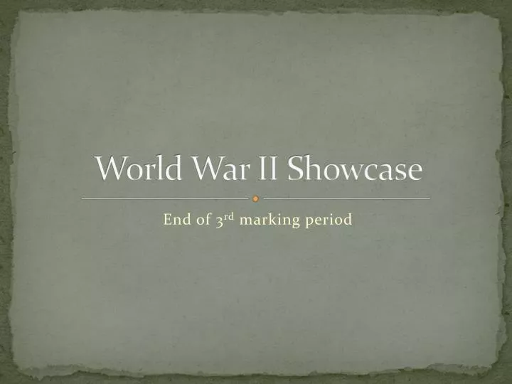 world war ii showcase