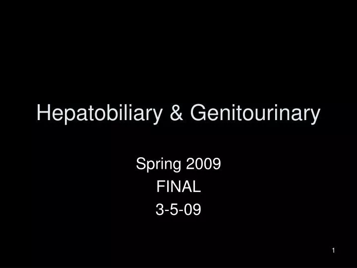 hepatobiliary genitourinary