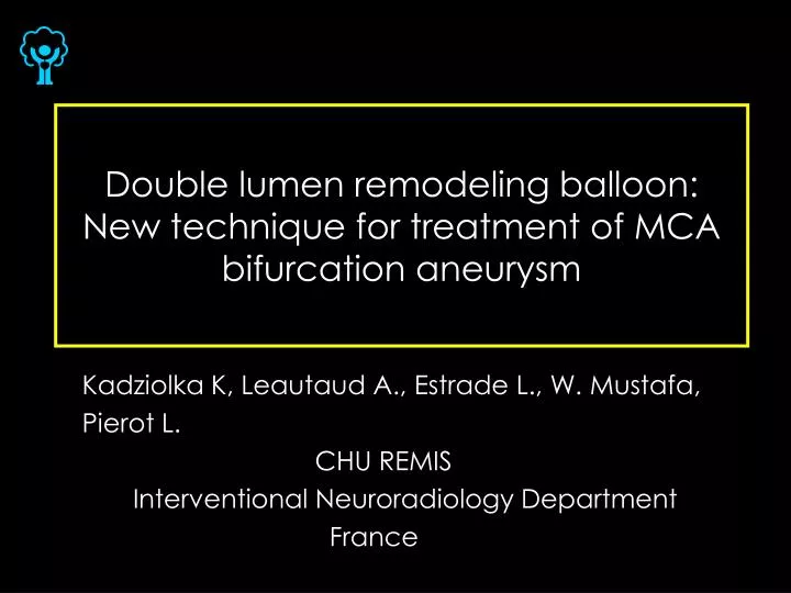 double lumen remodeling balloon new technique for treatment of mca bifurcation aneurysm