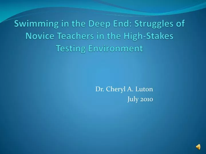 swimming in the deep end struggles of novice teachers in the high stakes testing environment