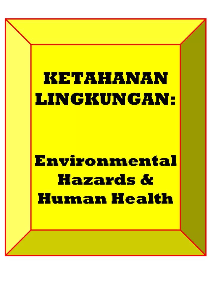 ketahanan lingkungan environmental hazards human health