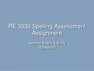 RE 3030 Spelling Assessment Assignment