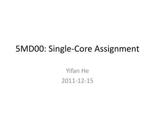 5MD00: Single-Core Assignment