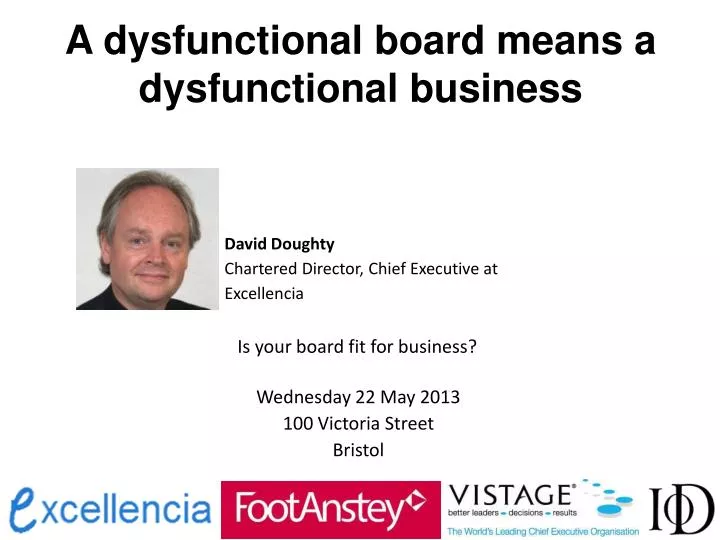a dysfunctional board means a dysfunctional business
