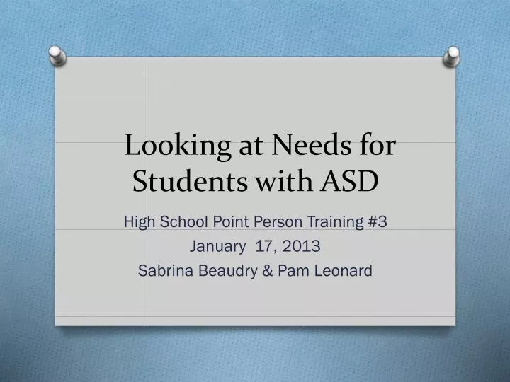 looking at needs for students with asd