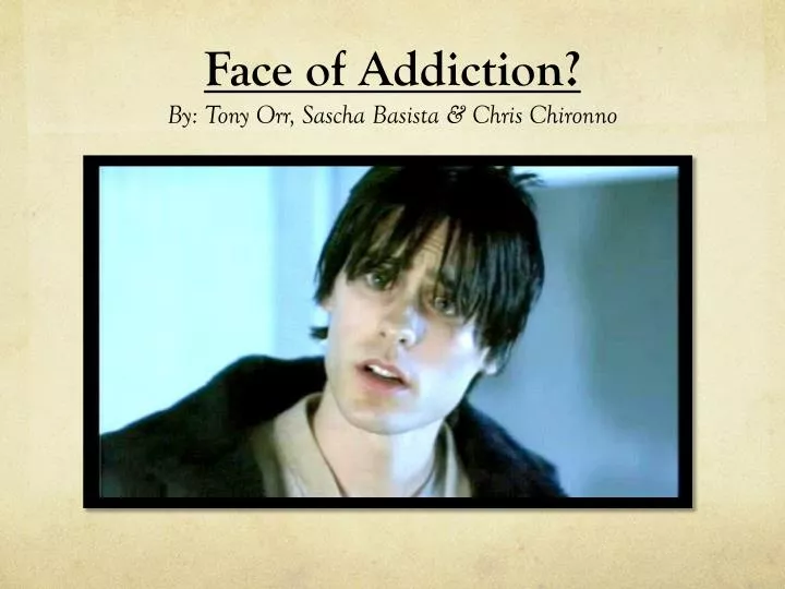 face of addiction by tony orr sascha basista chris chironno
