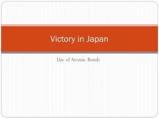 Victory in Japan