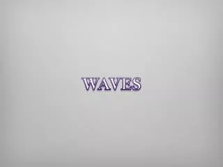 WAVES