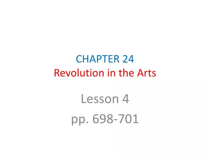 chapter 24 revolution in the arts