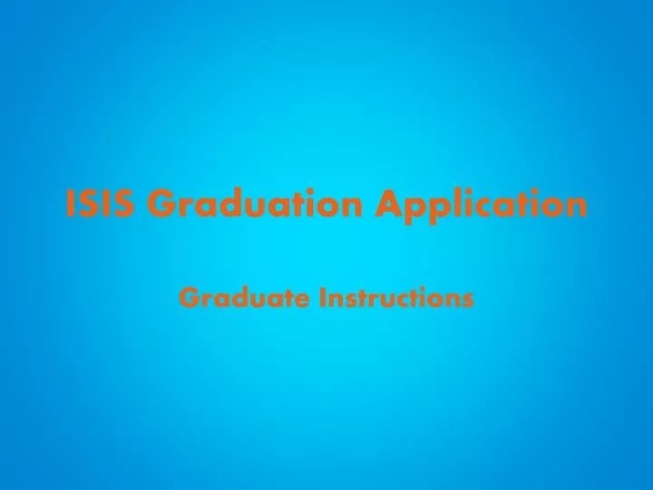 isis graduation application