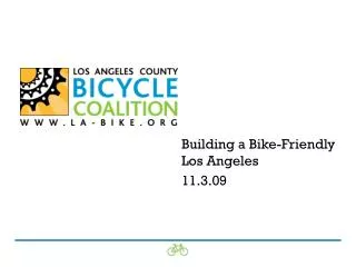 Building a Bike-Friendly Los Angeles 11.3.09