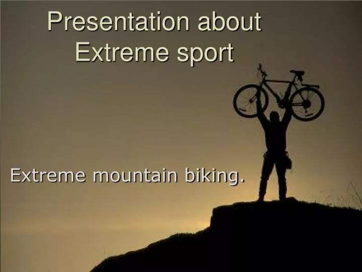 presentation about extreme sport