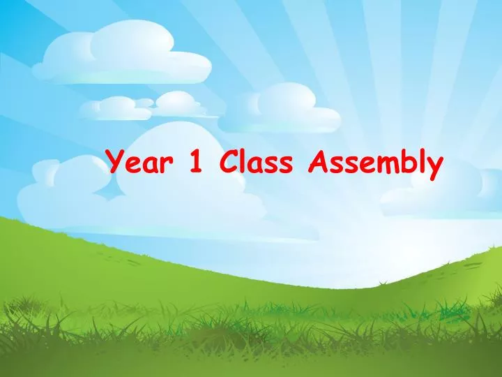 year 1 class assembly