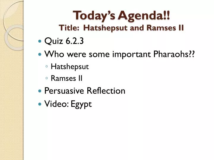 today s agenda title hatshepsut and ramses ii
