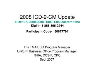 The TMA UBO Program Manager Uniform Business Office Program Manager RHIA, CCS-P, CPC Sept 2007