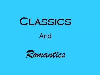 Classics And Romantics