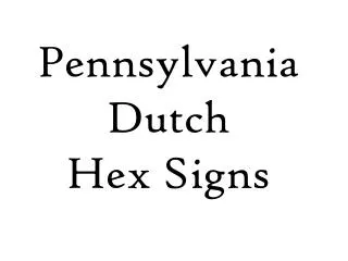 Pennsylvania Dutch Hex Signs