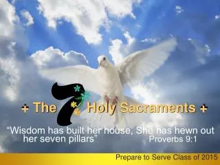 + The Holy Sacraments +