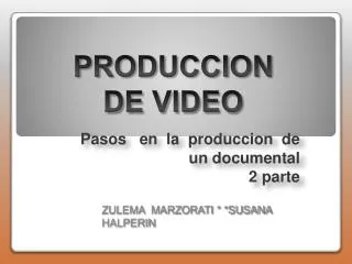 pasos en la produccion de un documental 2 parte