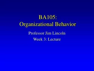 BA105: Organizational Behavior