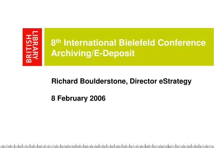 8 th international bielefeld conference archiving e deposit