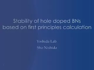 Stability of hole doped BNs based on first principles calculation