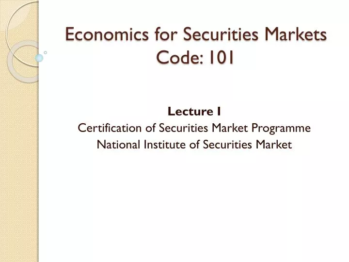 economics for securities markets code 101