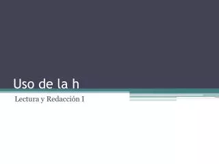 uso de la h