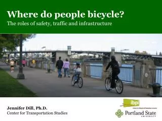Where do people bicycle? The roles of safety, traffic and infrastructure