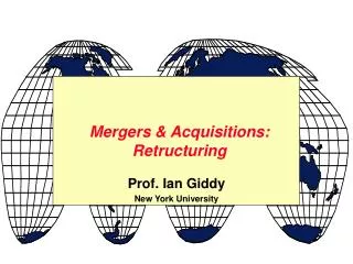 Mergers &amp; Acquisitions: Retructuring