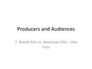 Producers and Audiences