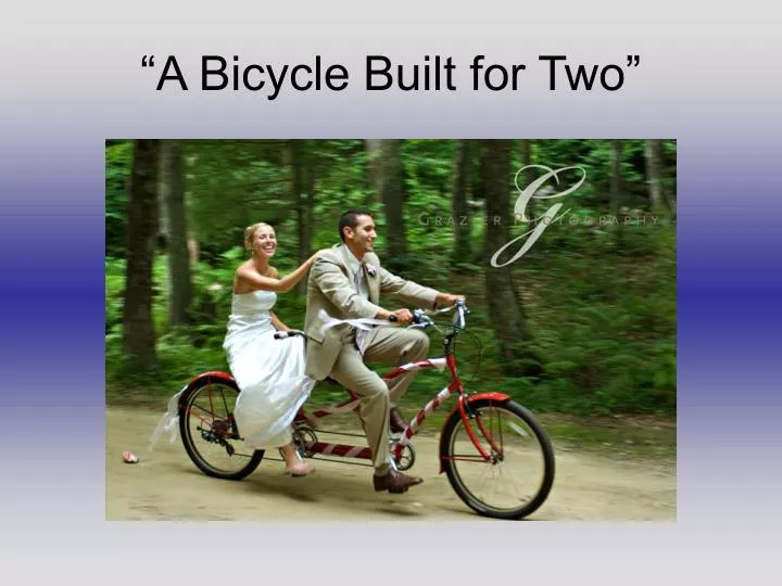 a bicycle built for two