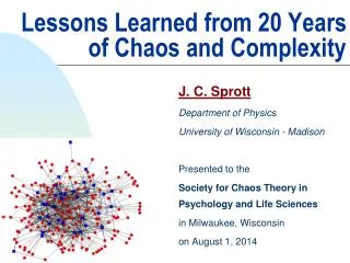 Lessons Learned from 20 Years of Chaos and Complexity