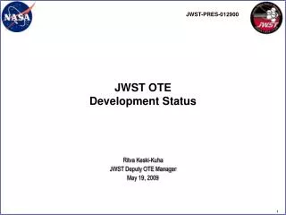 Ritva Keski-Kuha JWST Deputy OTE Manager May 19, 2009