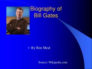 Biography of Bill Gates