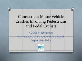 Connecticut Motor Vehicle Crashes Involving Pedestrians and Pedal Cyclists