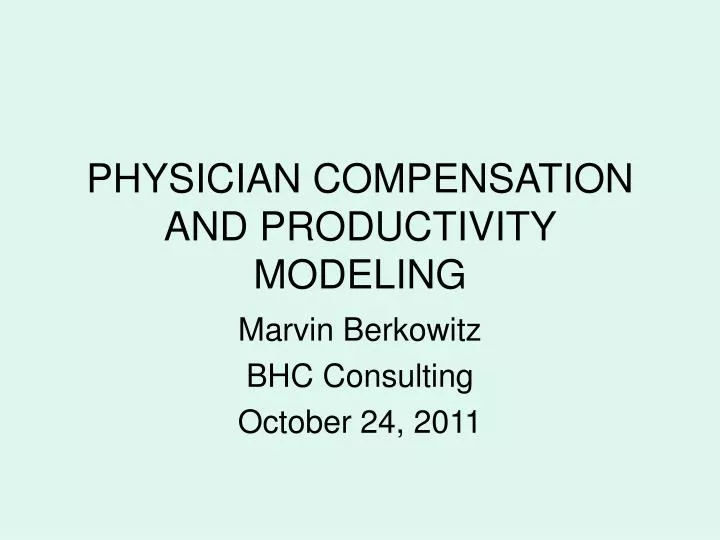 physician compensation and productivity modeling