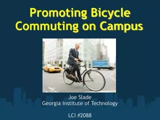 Promoting Bicycle Commuting on Campus