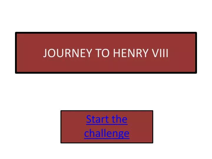 journey to henry viii