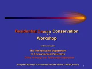 Residential En er gy Conservation Workshop