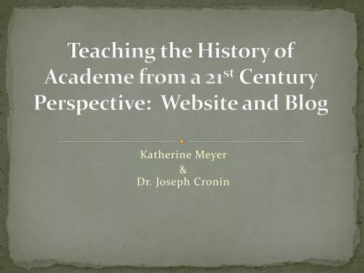 teaching the history of academe from a 21 st century perspective website and blog