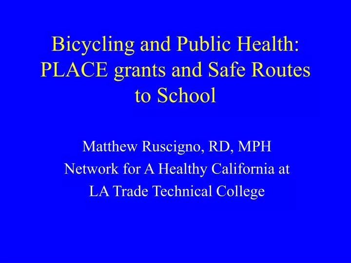 bicycling and public health place grants and safe routes to school