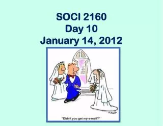 SOCI 2160 Day 10 January 14, 2012