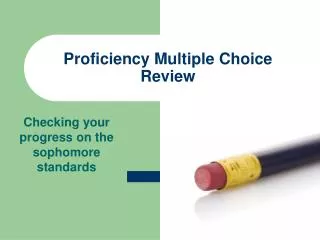Proficiency Multiple Choice Review