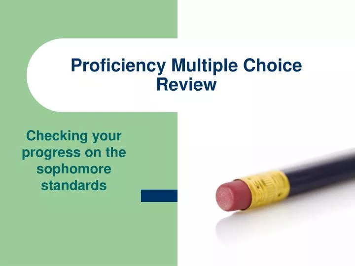 proficiency multiple choice review