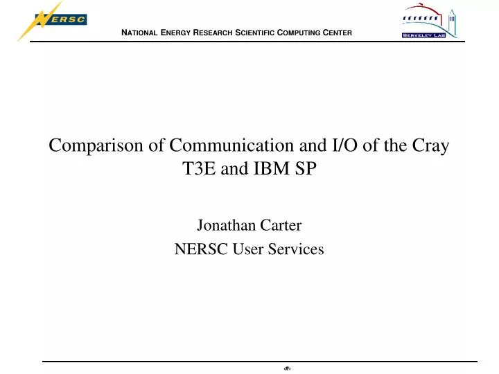 comparison of communication and i o of the cray t3e and ibm sp